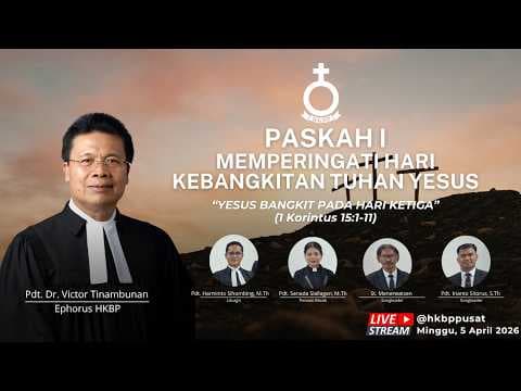 MEMPERINGATI HARI KEBANGKITAN TUHAN YESUS - Minggu, 5 April 2026