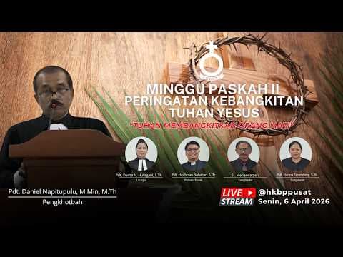 PERINGATAN KEBANGKITAN TUHAN YESUS - Senin, 6 April 2026